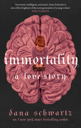 Fotoja e Immortality A Love Story - Dana Schwartz