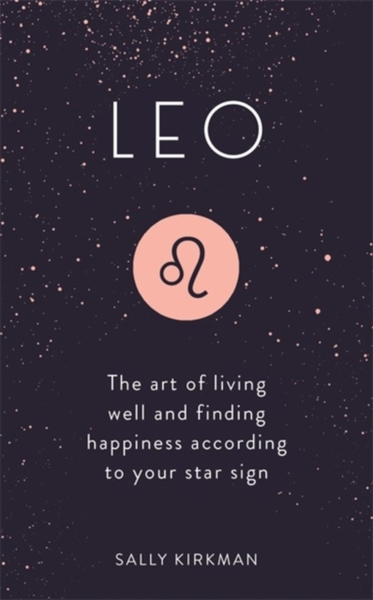 Fotoja e Leo The Art Of Living Well And Finding Happiness - Sally Kirkman