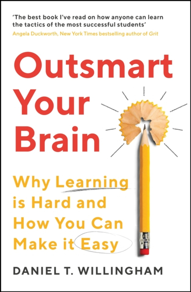 Fotoja e Outsmart Your Brain - Daniel Willingham