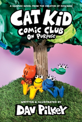 Fotoja e Cat Kid Comic Club 3 On Purpose - Dav Pilkey