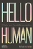 Fotoja e Hello Human A History Of Visual Communication - Michael Horsham, Picture 1