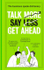 Fotoja e Talk More Say Less Get Ahead, Picture 1