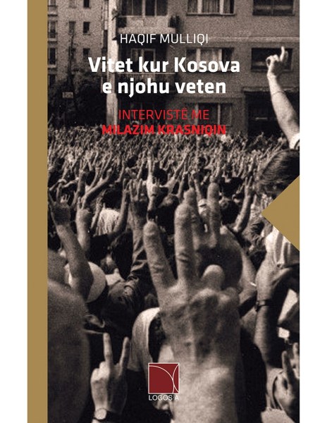 Fotoja e Vitet Kur Kosova E Njohu Veten - Haqif Mulliqi