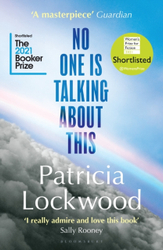 Fotoja e No One Is Talking About This - Patricia Lockwood