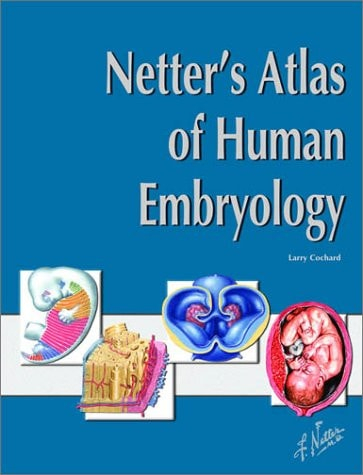 Fotoja e Netter S Atlas Of Human Embryology - Larry R. Cochard