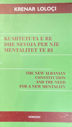 Fotoja e Kushtetuta E Re Dhe Nevoja Per Nje Mentalitet Te Ri - Krenar Loloci