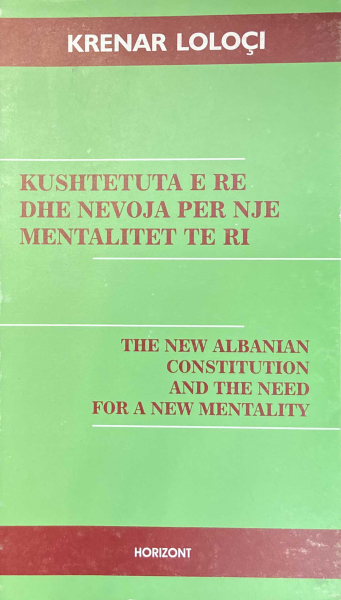 Fotoja e Kushtetuta E Re Dhe Nevoja Per Nje Mentalitet Te Ri - Krenar Loloci
