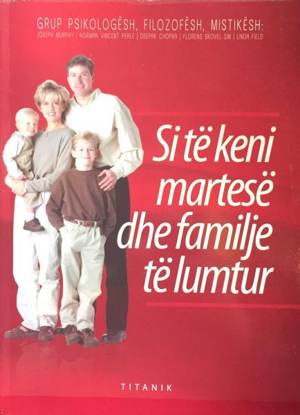 Fotoja e Si Te Keni Martese Dhe Familje Te Lumtur - Grup Autoresh