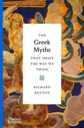 Fotoja e The Greek Myths That Shape The Way We Think - Richard Buxton