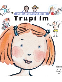 TRUPI IM - ENCIKLOPEDITE PER FEMIJE - ENCIKLOPEDI