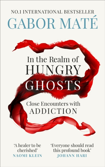 In The Realm Of Hungry Ghosts - Dr Gabor Mate