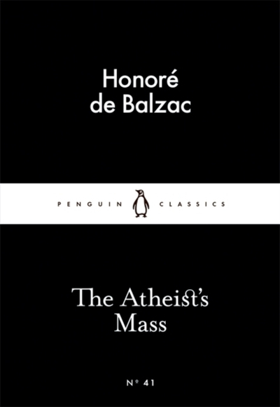 The Atheists Mass - Honore De Balzac