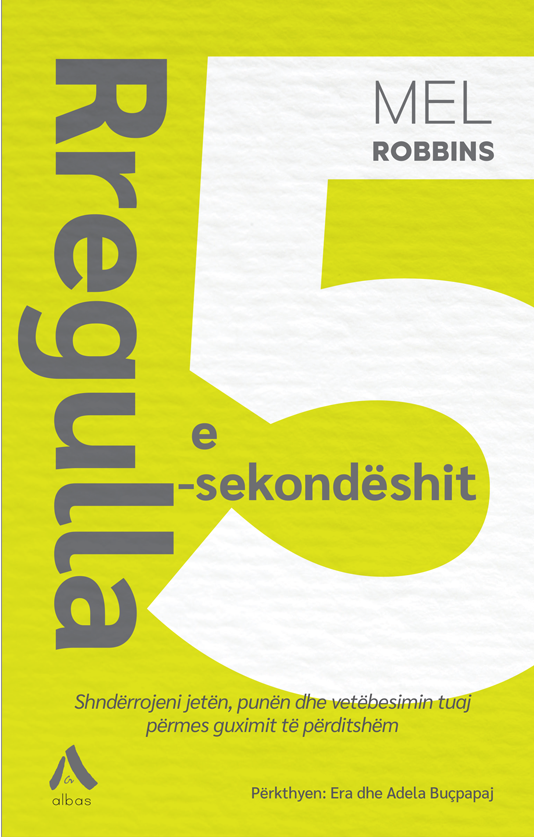 Rregulla E Sekondeshit - Mel Robbins