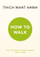 How To Walk - Thich Nhat Hanh