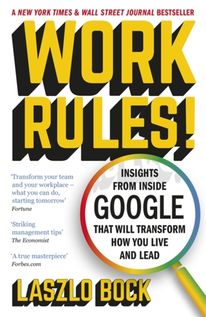 Work Rules Insights From Inside Google That Will  - Laszlo Bock