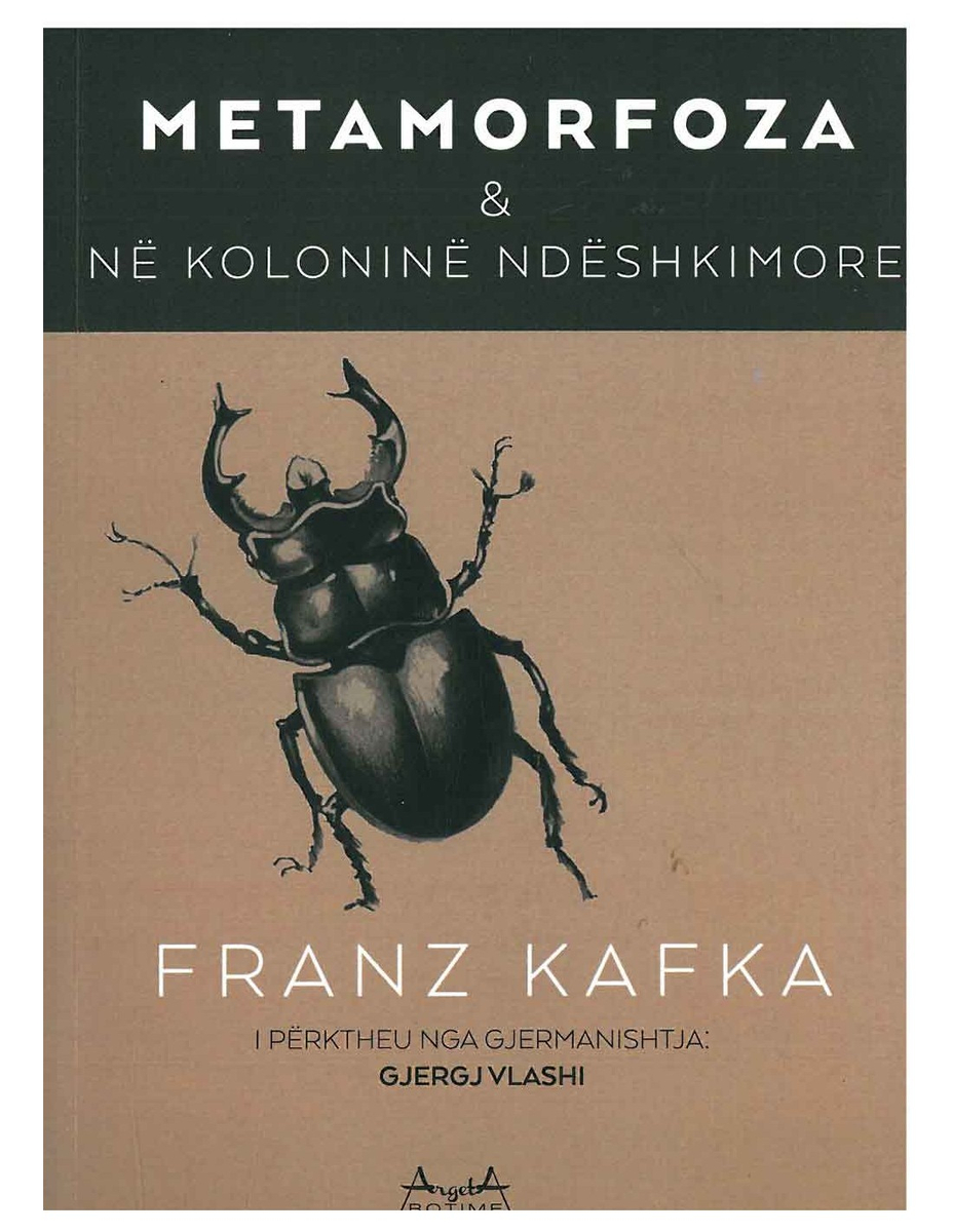 Metamorfoza Dhe Ne Kolonine Ndeshkimore - Franz Kafka