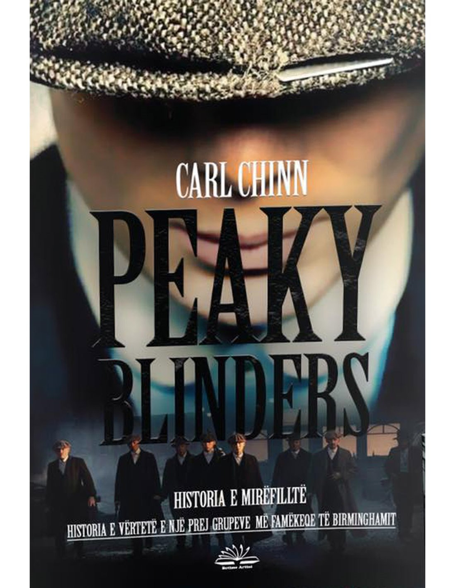 Peaky Blinders Historia E Mirefillte - Carl Chinn