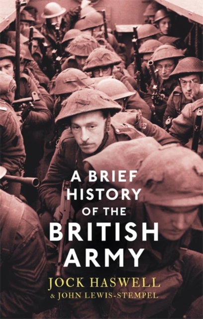 A Brief History Of The British Army - John Lewis-Stempel