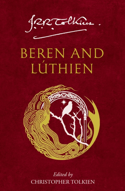 Beren & Luthien - J R R Tolkien
