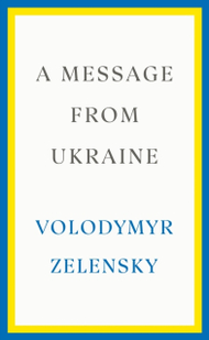 Message From Ukraine - Volodymyr Zelensky