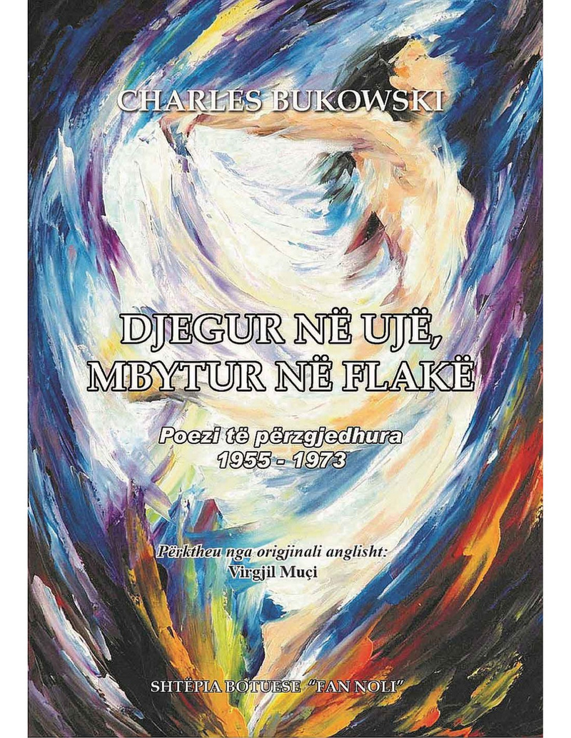 Djegur Ne Uje Mbytur Ne Flake - Charles Bukowski