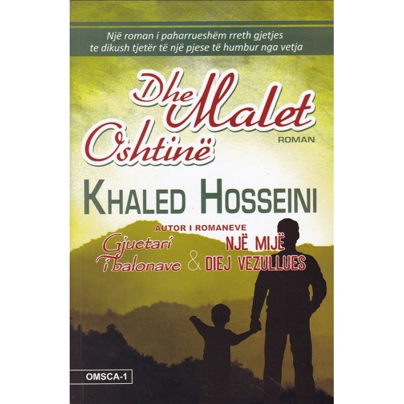 Dhe Malet Oshtinë - Khaled Hossein