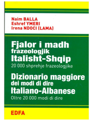 Fjalori Im I Madh Frazeologjik Italisht Shqip 20000 Shprehje Fr - Naim Balla Eshref Ymeri Fjalori Im I Madh Frazeologjik Italisht Shqip 20000 Shprehje Fr - Naim Balla Eshref Ymeri