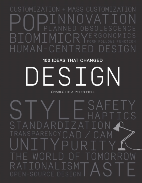 100 Ideas That Changed Design - Peter Fiell Charlotte Fiell