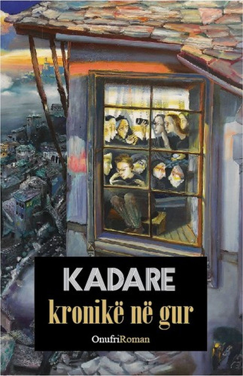 Kronike Ne Gur - Ismail Kadare