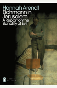 Eichmann In Jerusalem - Hannah Arendt Eichmann In Jerusalem - Hannah Arendt