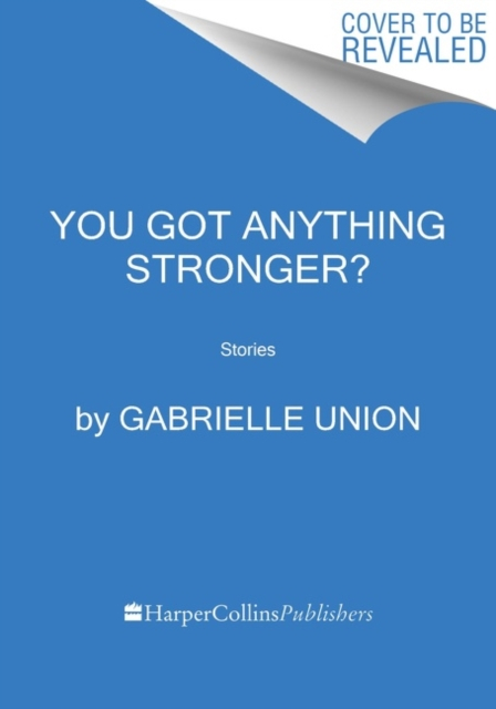 1 You Got Anything Stronger Hb - Union, Gabrielle