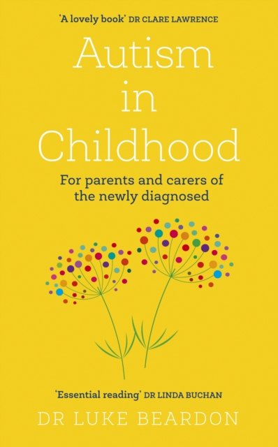 Autism In Childhood - Luke Beardon