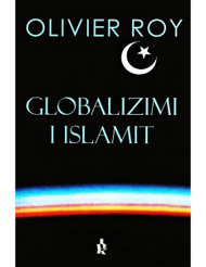 Globalizmi I Islamit - Olivier Roy