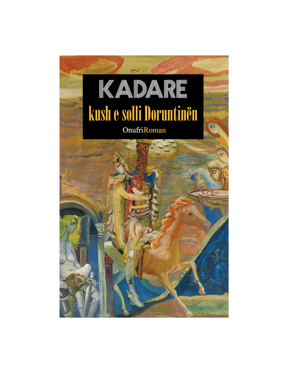 Kush E Solli Doruntinen - Ismail Kadare