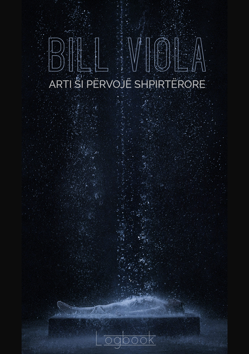 Arti Si Pervoje Shpirterore - Viola Bill (Bill Viola Studio)
