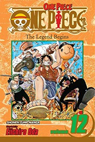 One Piece Volume 12 the Legend Begins - Eiichiro Oda One Piece Volume 12 the Legend Begins - Eiichiro Oda