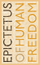 Of Human Freedom - Epictetus