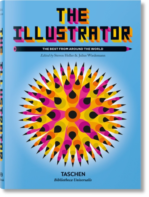 The Illustrator - Julius Wiedemann Steven Heller