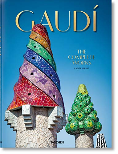 Gaudi the Complete Works - Rainer Zerbst