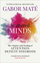 Scattered Minds - Dr Gabor Mate