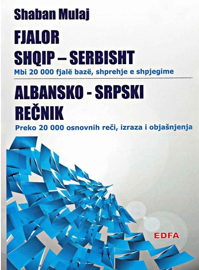 Fjalor Shqip Serbisht Mbi 20000 Fjale Baze Shprehje E Shpjegime - Shaban Mulaj