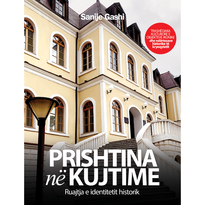 Prishtina Ne Kujtime - Sanije Gashi