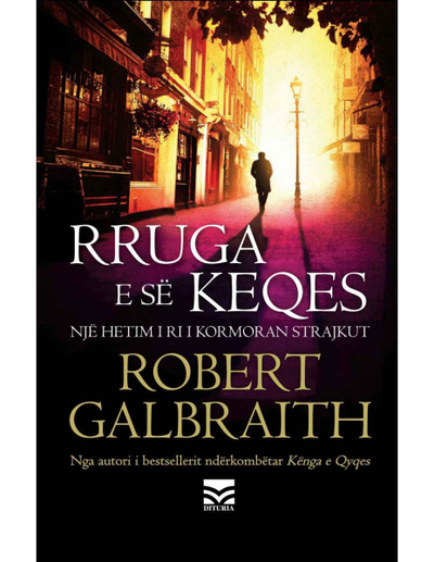 Rruga E Se Keqes - Robert Galbraith