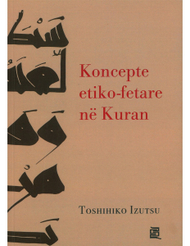 Koncepte Etiko-fetare Ne Kuran - Toshihiko Izotsu