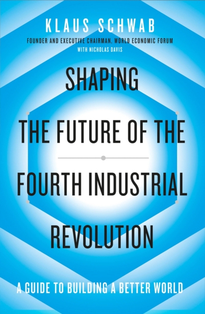 Shaping The Future/fourth Industrial Rev - Klaus Schwab