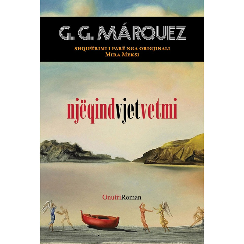 Njëqind Vjet Vetmi -  Gabriel Garcia Marquez