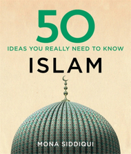 50 Islam Ideas You Really Need To Know - Mona Siddiqui