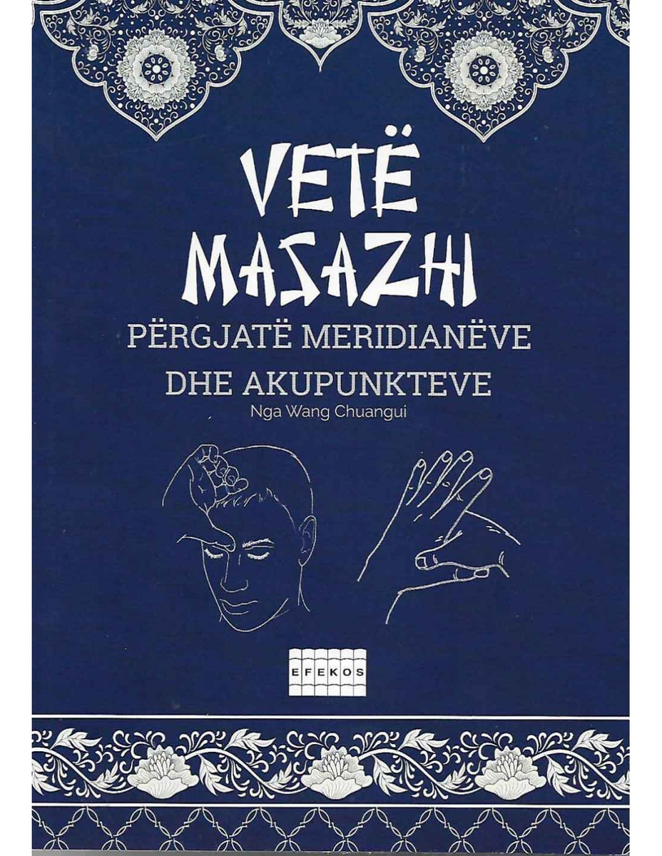 Vete Masazhi Pergjate Meridianeve Dhe Akupunkteve - Wang Chuangui