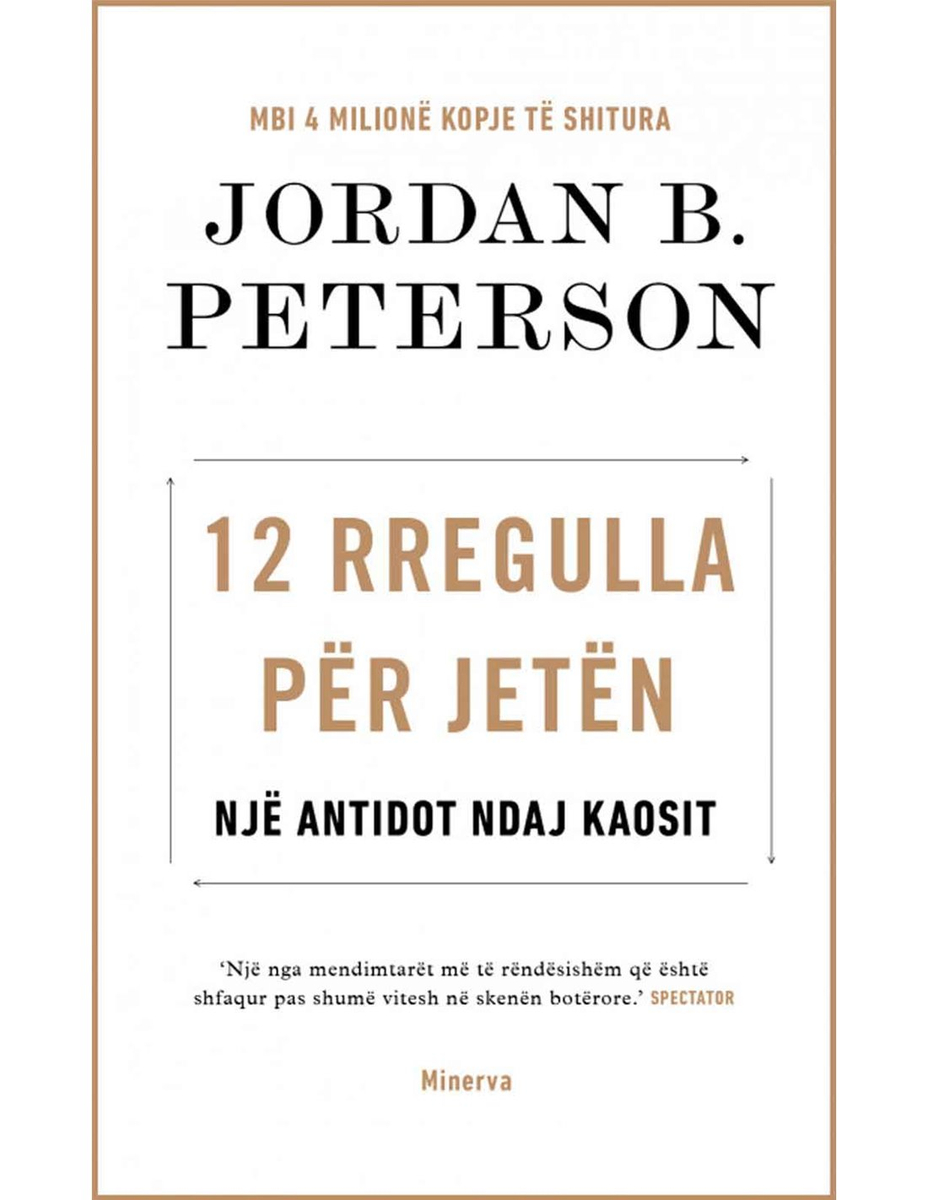 12 Rregulla Per Jeten - Jordan B. Peterson