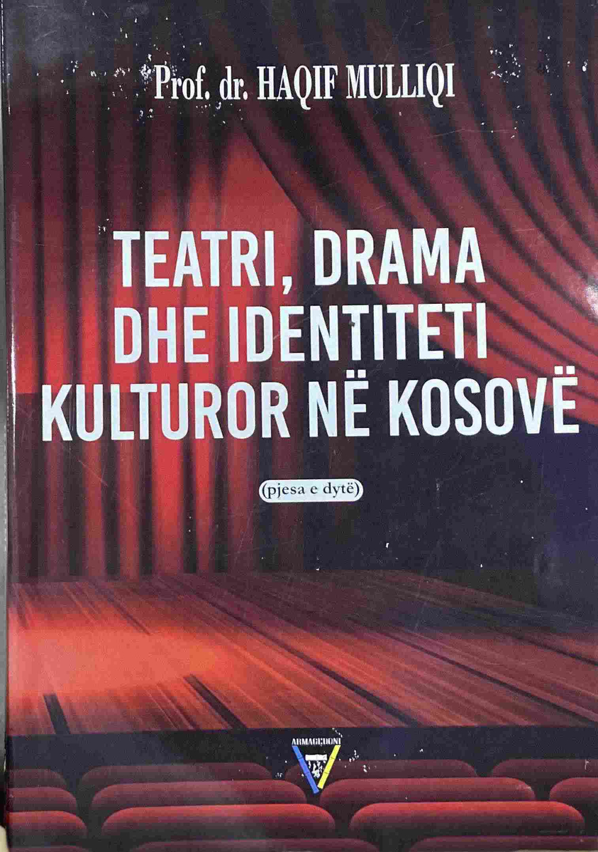 Teatri Drama Dhe Identiteti Kulturor Ne Kosove 2 - Haqif Mulliqi